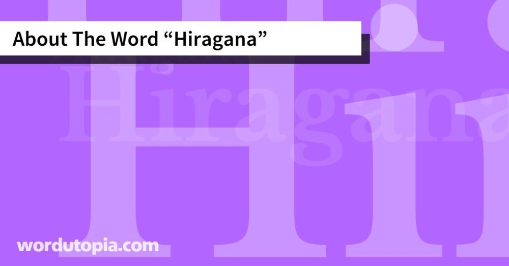 About The Word Hiragana
