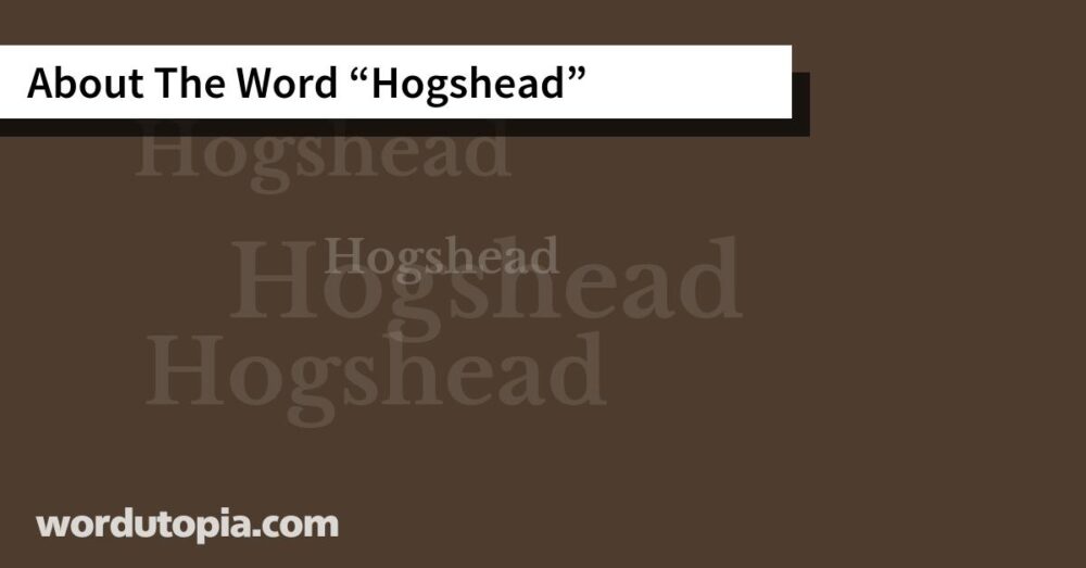 About The Word Hogshead