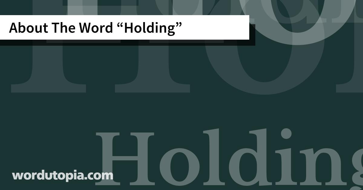 About The Word Holding