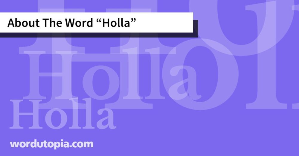 About The Word Holla