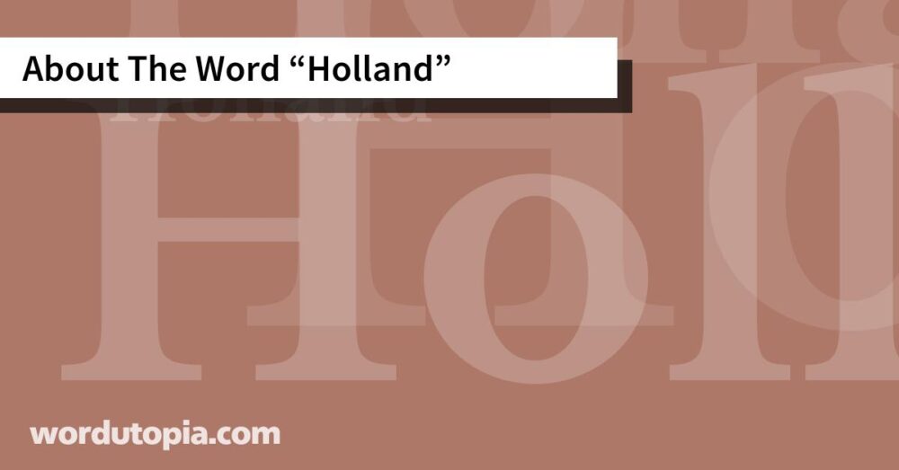 About The Word Holland