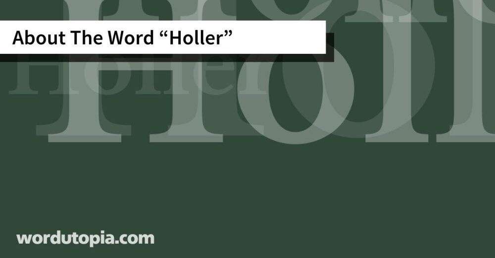 About The Word Holler
