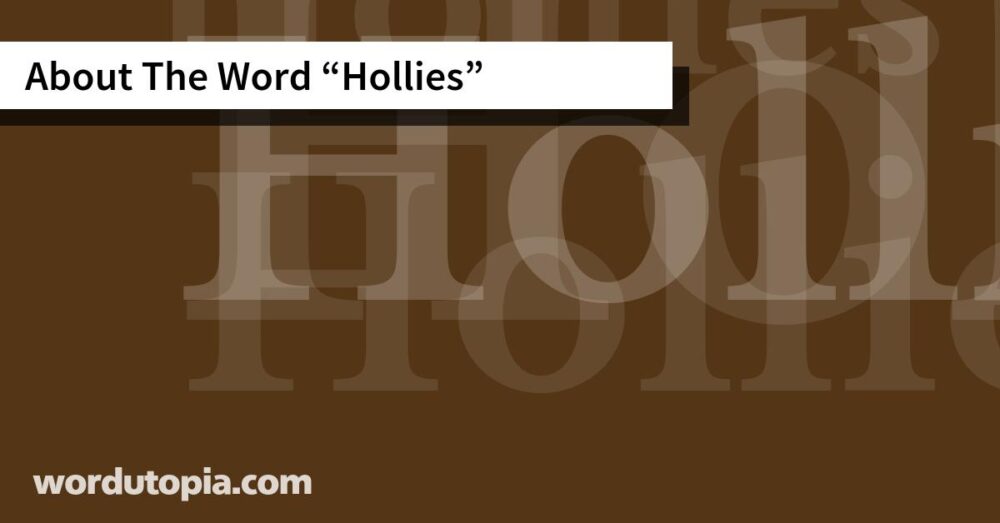 About The Word Hollies