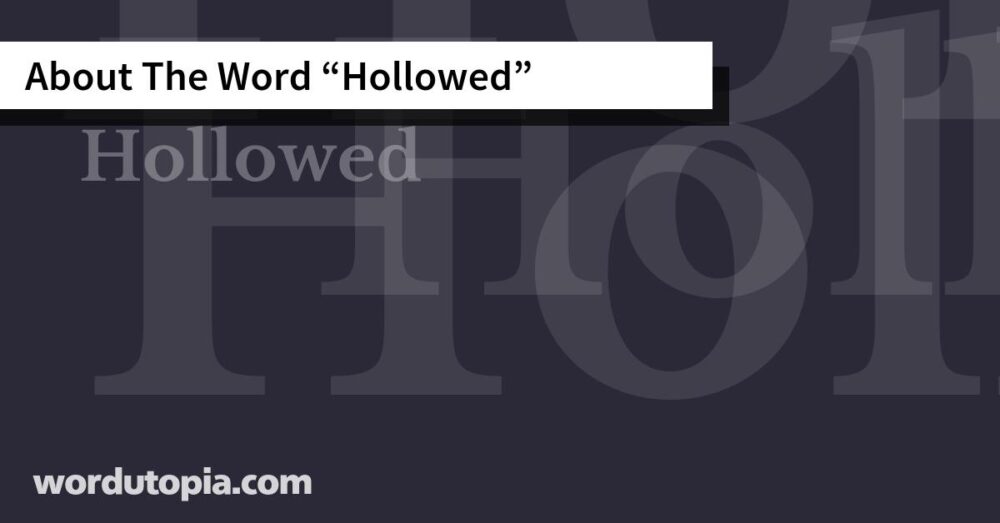 About The Word Hollowed