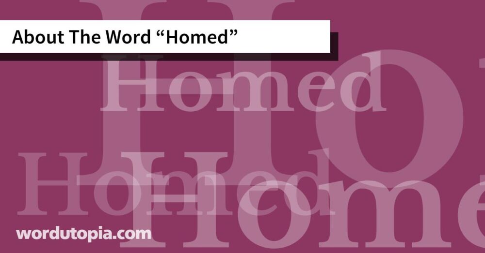 About The Word Homed