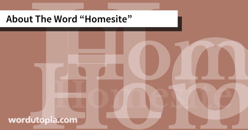 About The Word Homesite