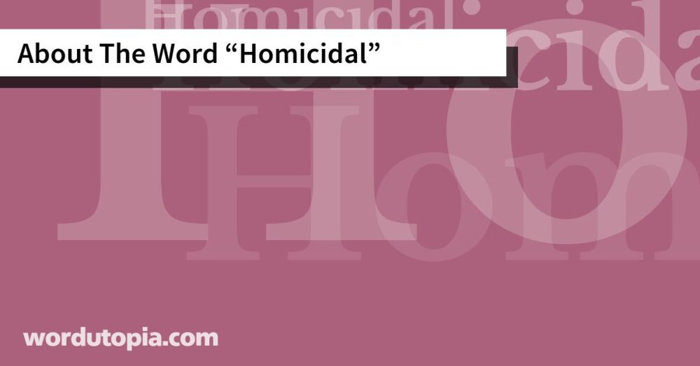 About The Word Homicidal