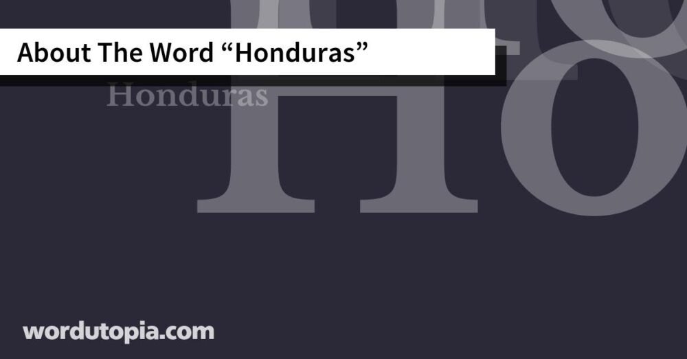 About The Word Honduras