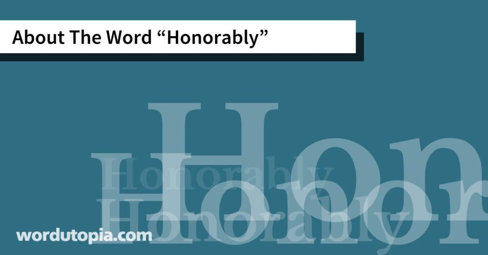About The Word Honorably