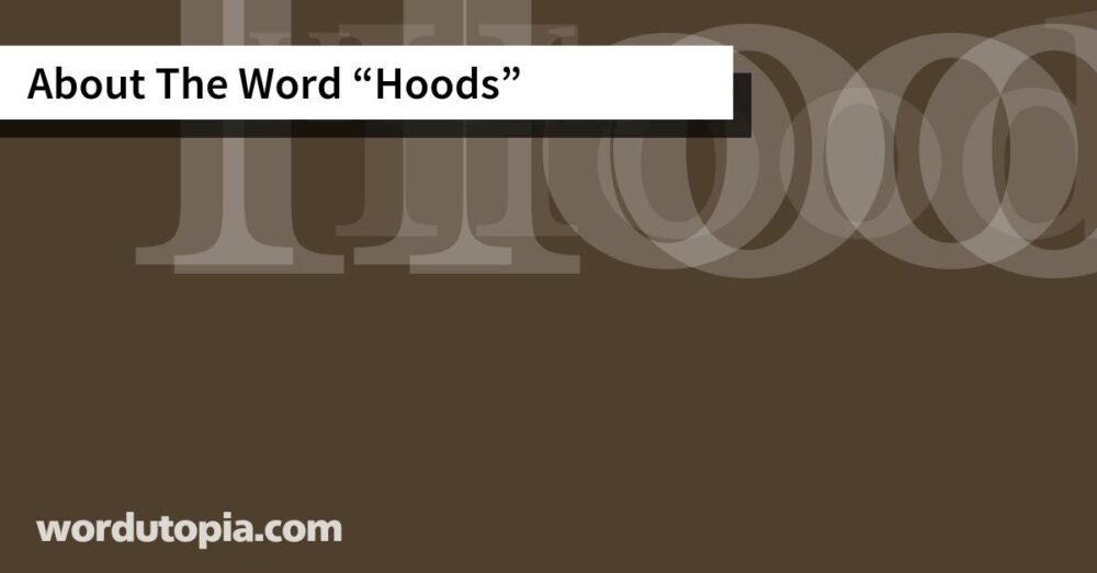 About The Word Hoods