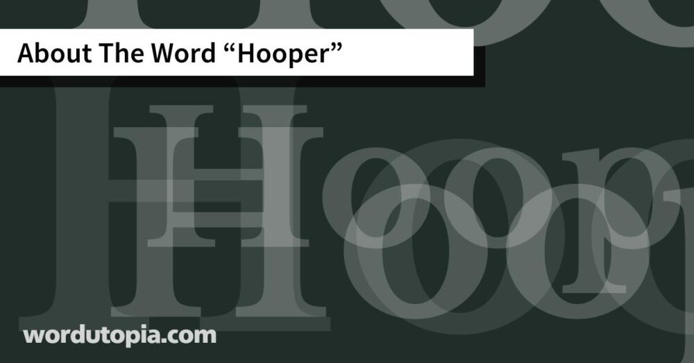 About The Word Hooper