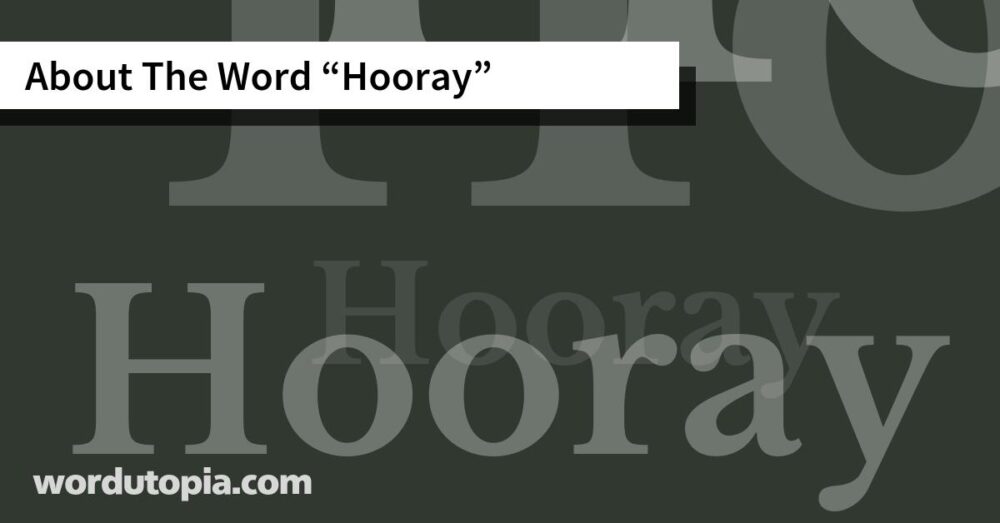 About The Word Hooray