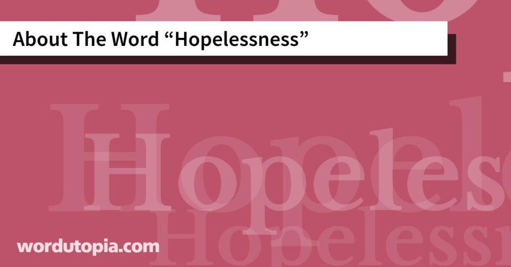 About The Word Hopelessness