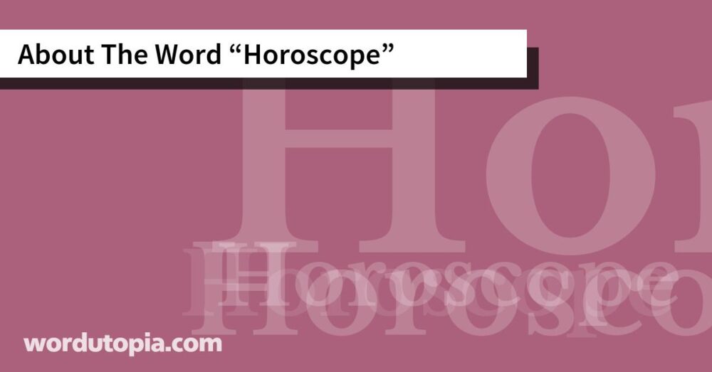 About The Word Horoscope