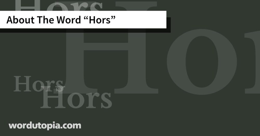 About The Word Hors