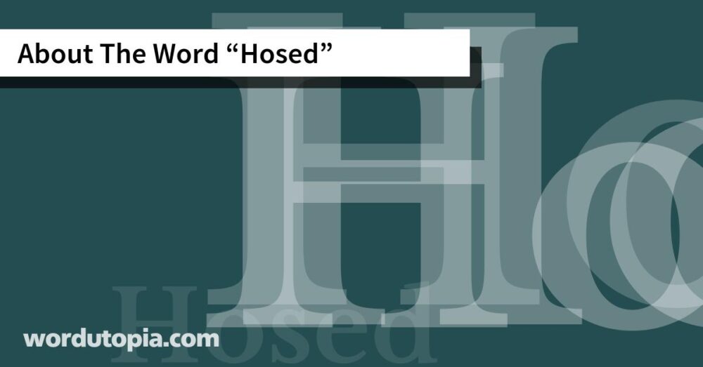 About The Word Hosed