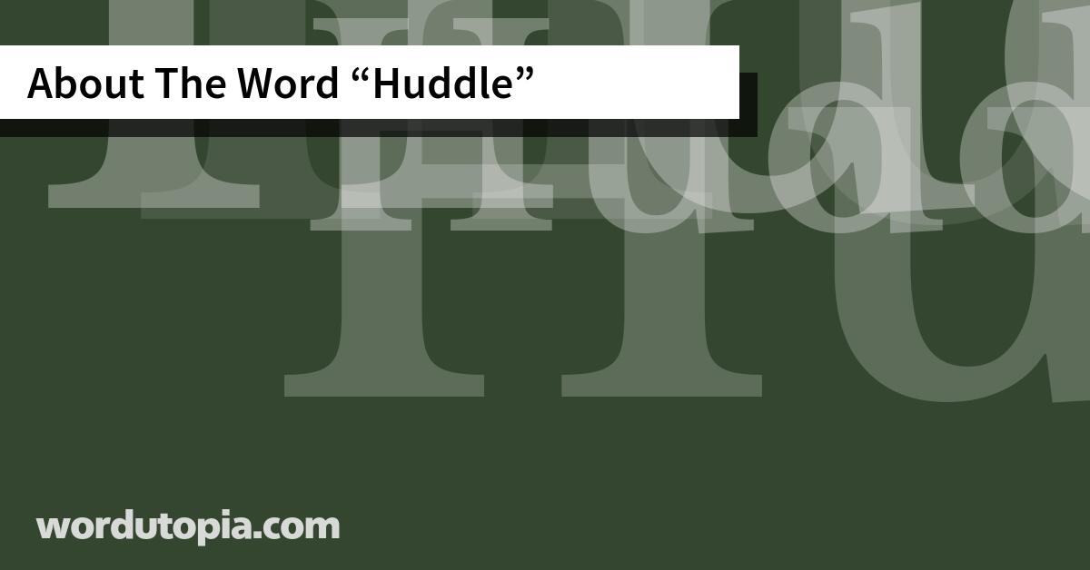 About The Word Huddle