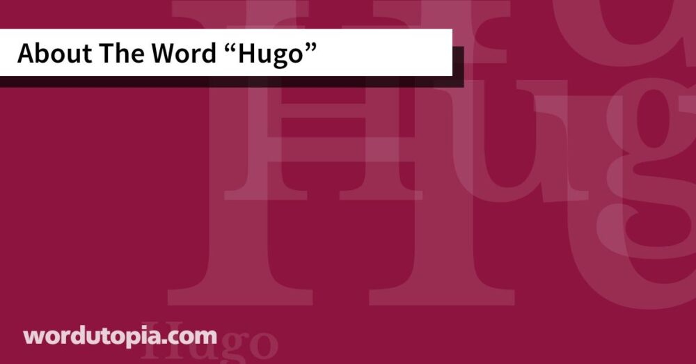 About The Word Hugo
