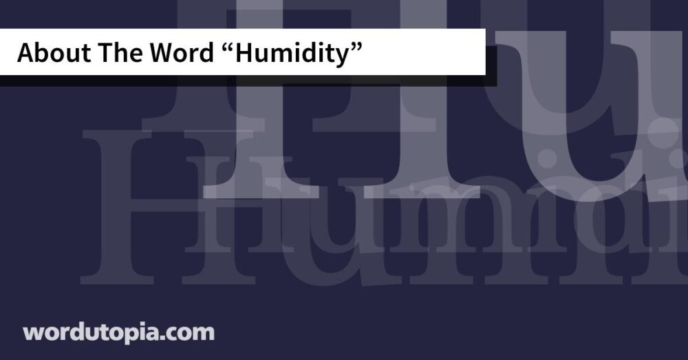 About The Word Humidity