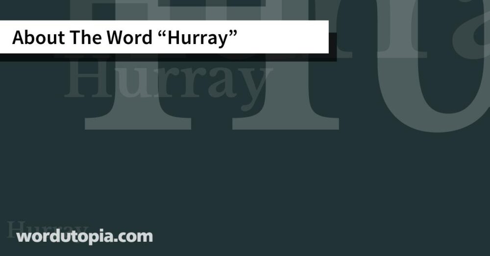 About The Word Hurray
