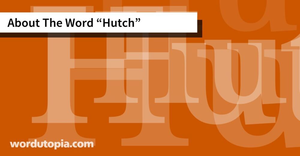 About The Word Hutch