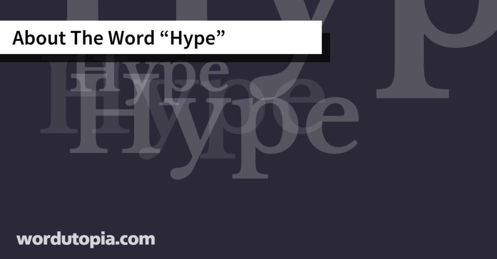 About The Word Hype
