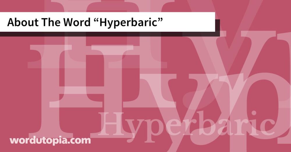 About The Word Hyperbaric