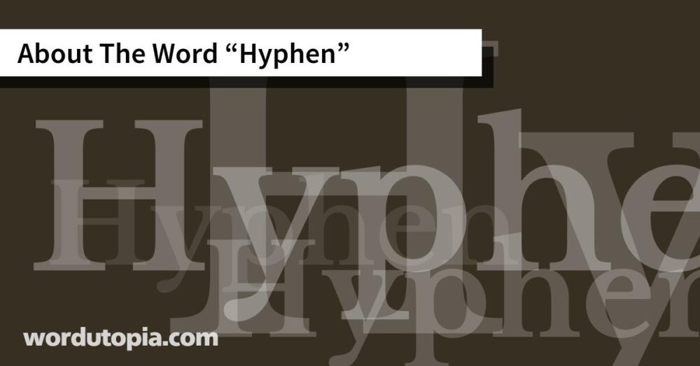 About The Word Hyphen