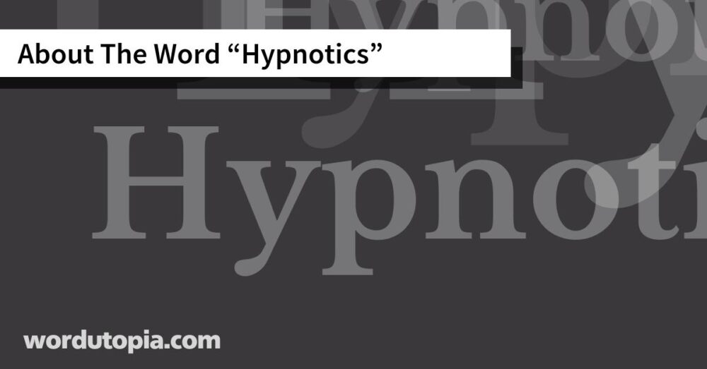 About The Word Hypnotics