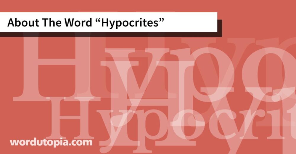 About The Word Hypocrites