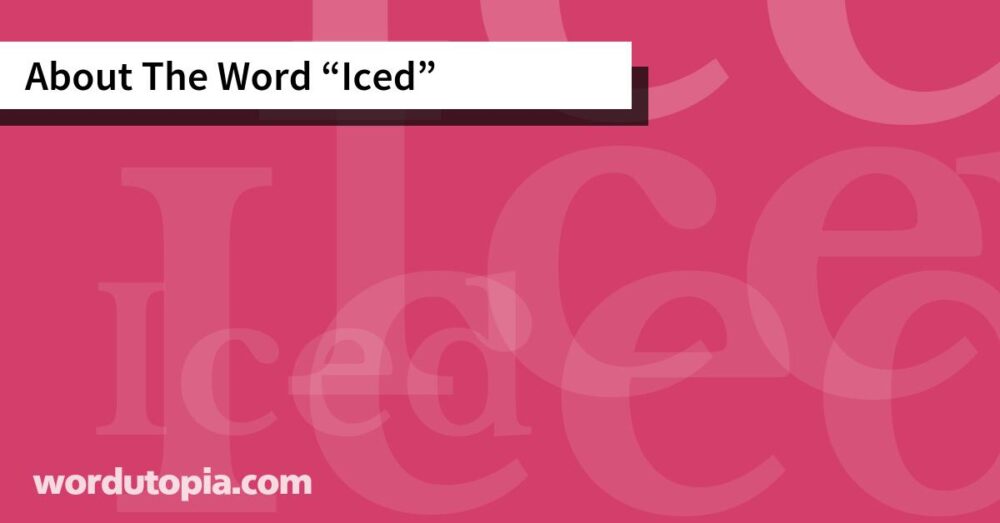 About The Word Iced