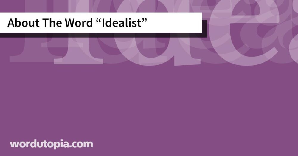 About The Word Idealist