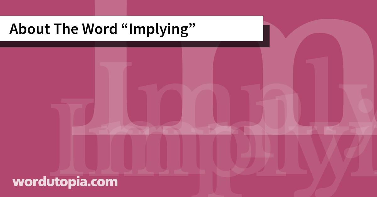 About The Word Implying
