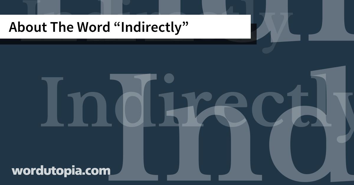 About The Word Indirectly