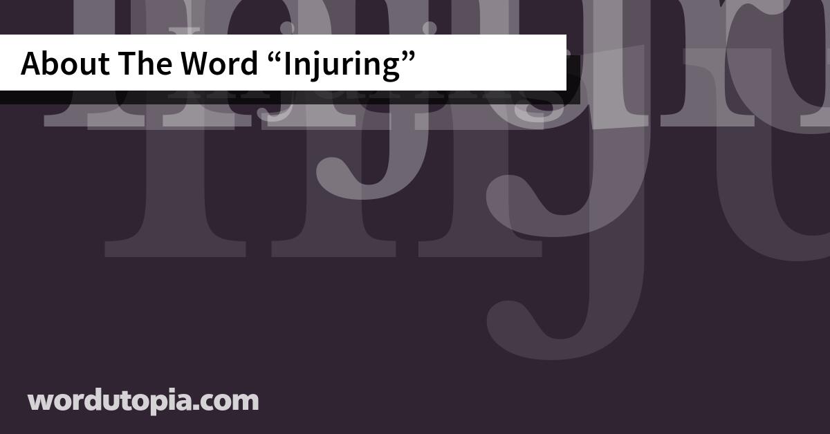 About The Word Injuring