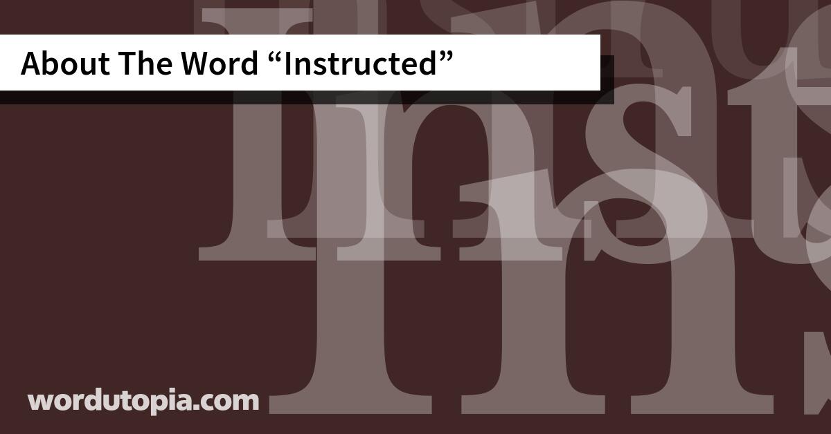 About The Word Instructed