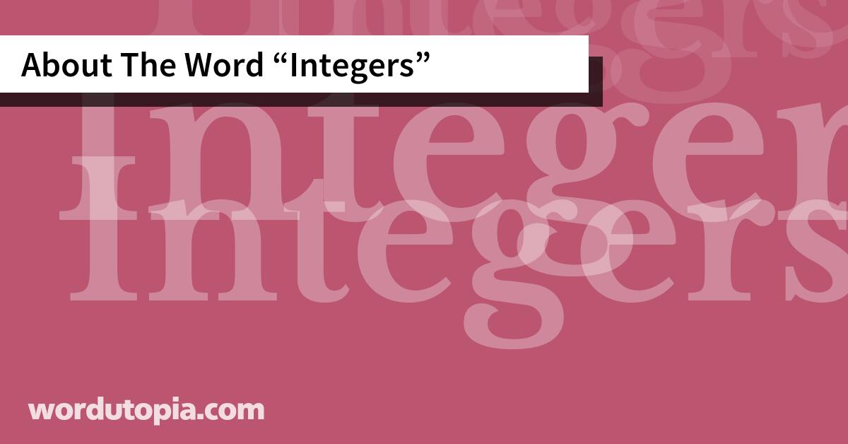 About The Word Integers