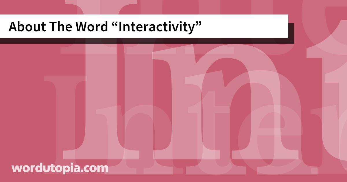 About The Word Interactivity