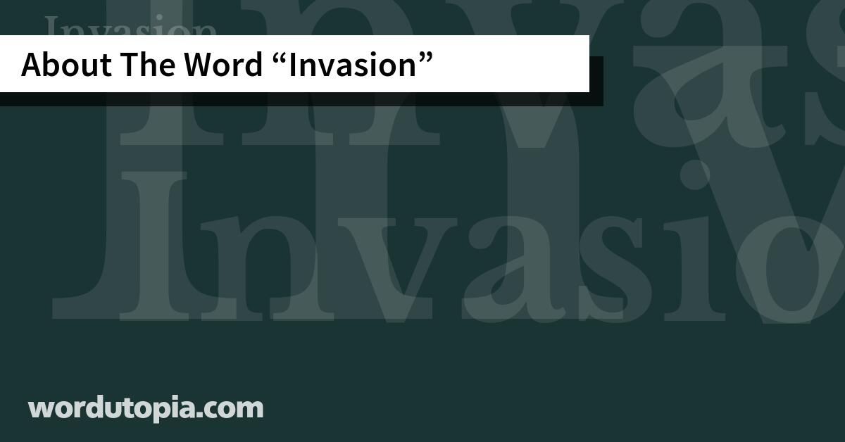 About The Word Invasion