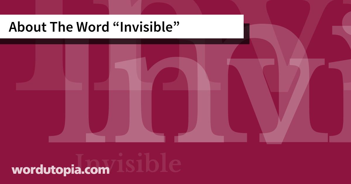 About The Word Invisible