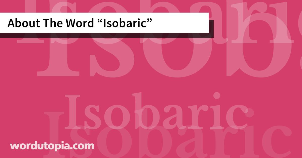 About The Word Isobaric