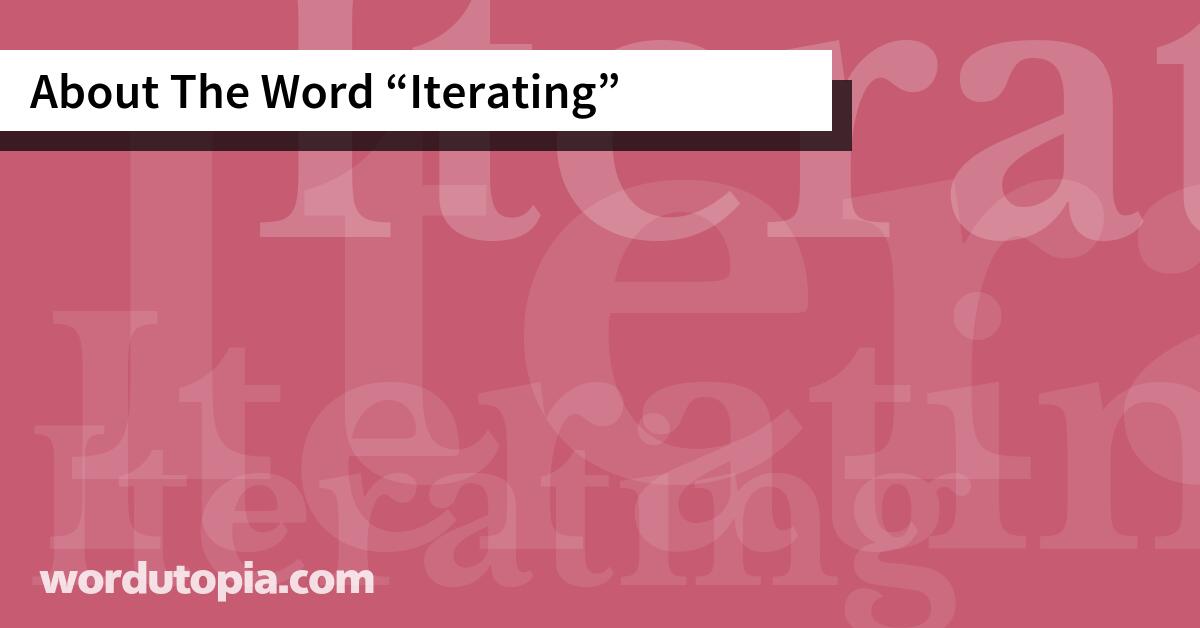 About The Word Iterating