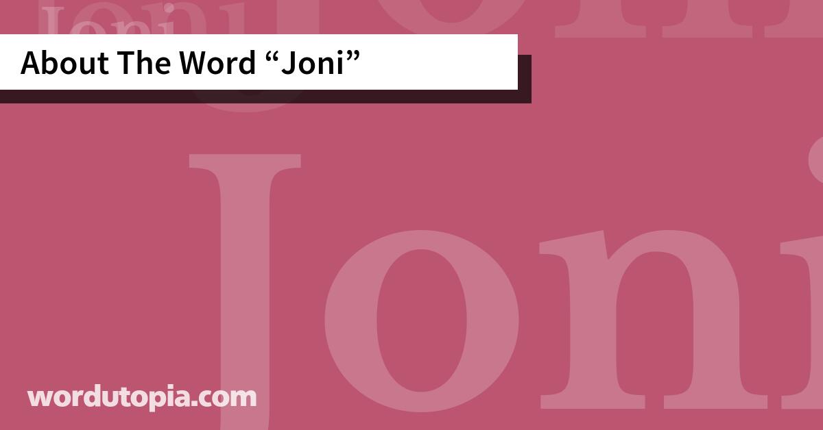About The Word Joni