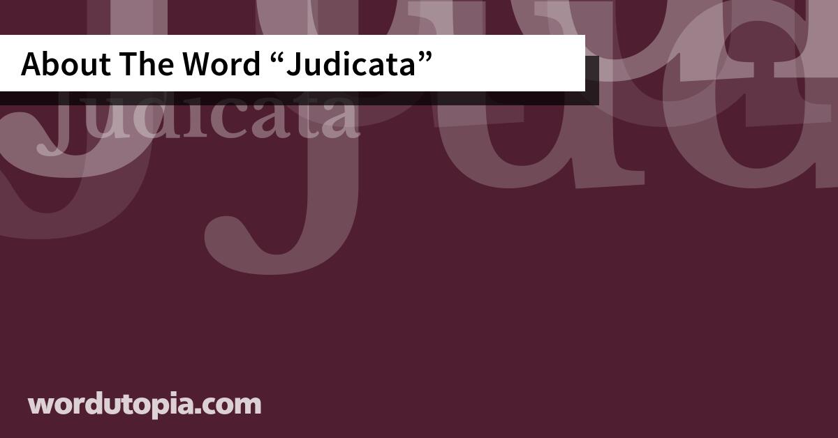 About The Word Judicata