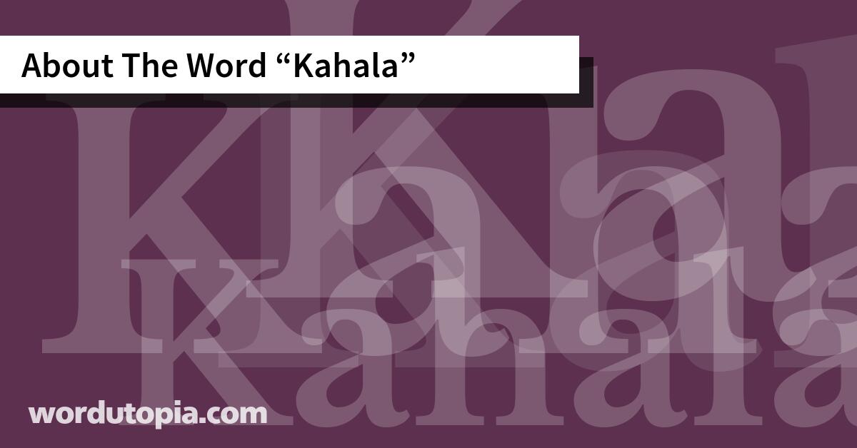 About The Word Kahala
