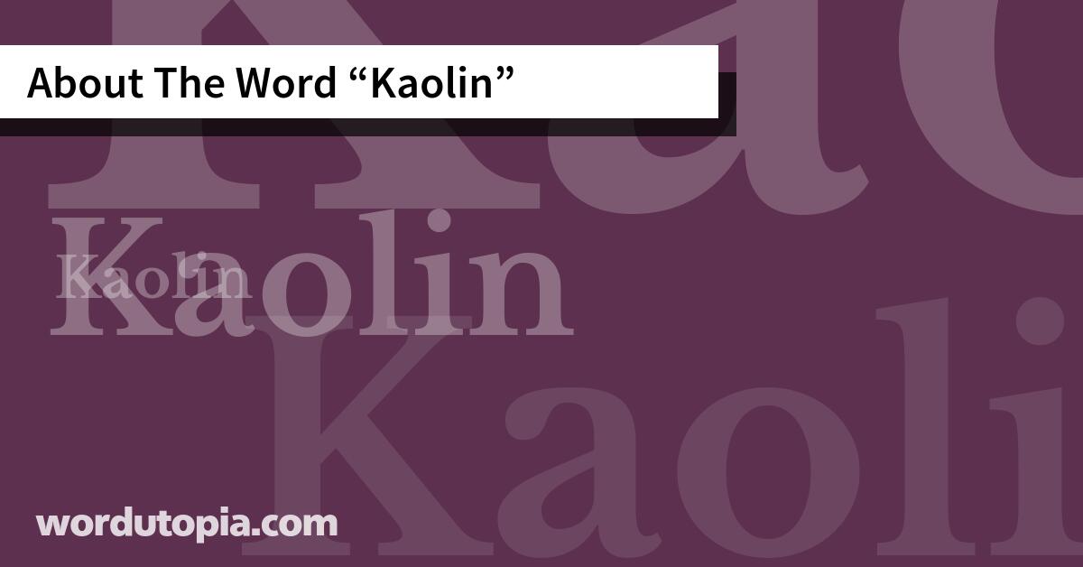 About The Word Kaolin