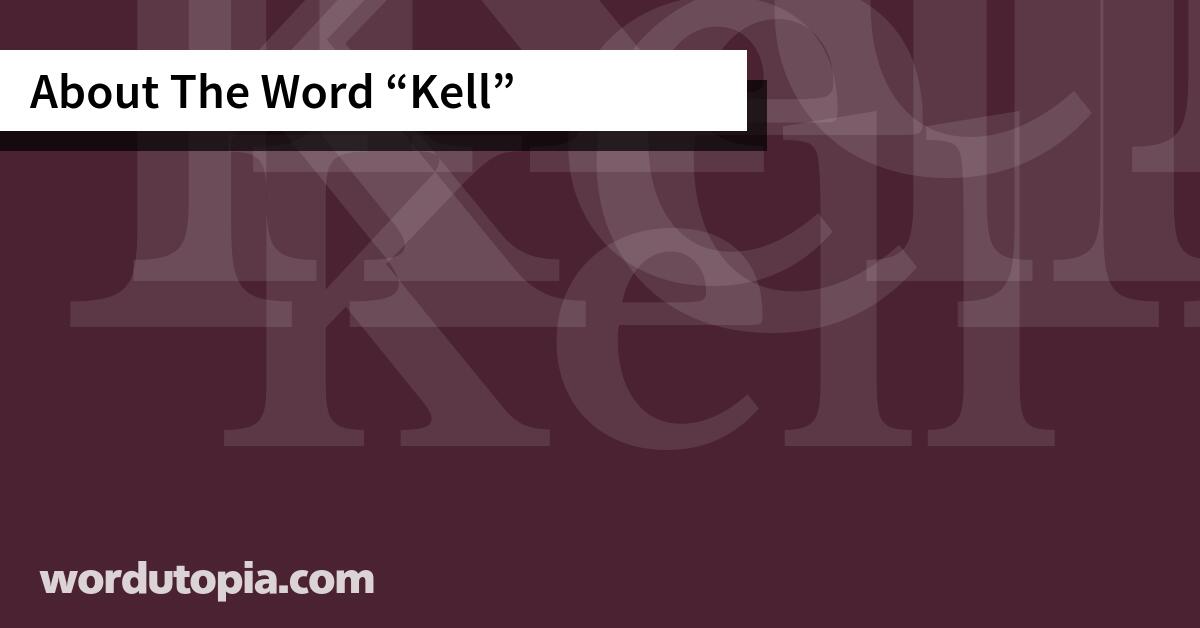 About The Word Kell
