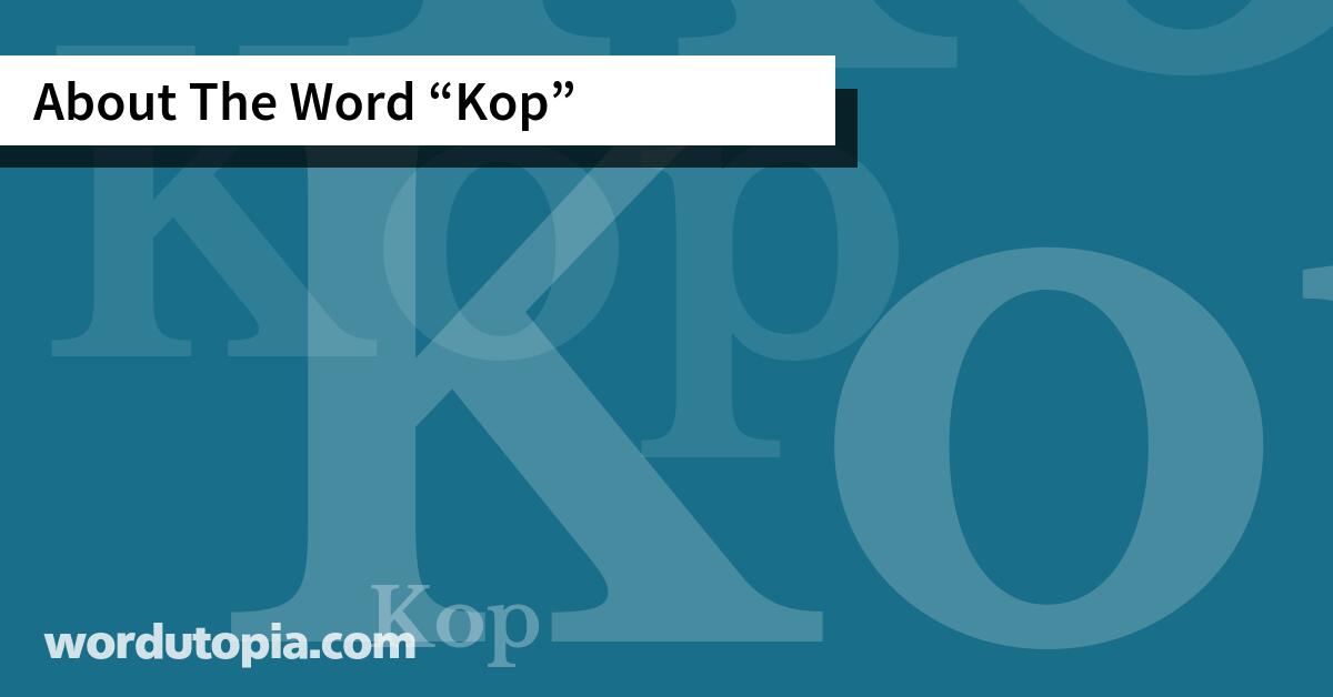 About The Word Kop
