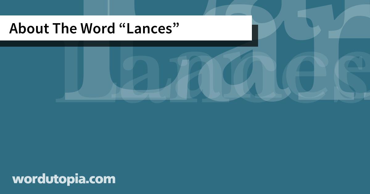 About The Word Lances