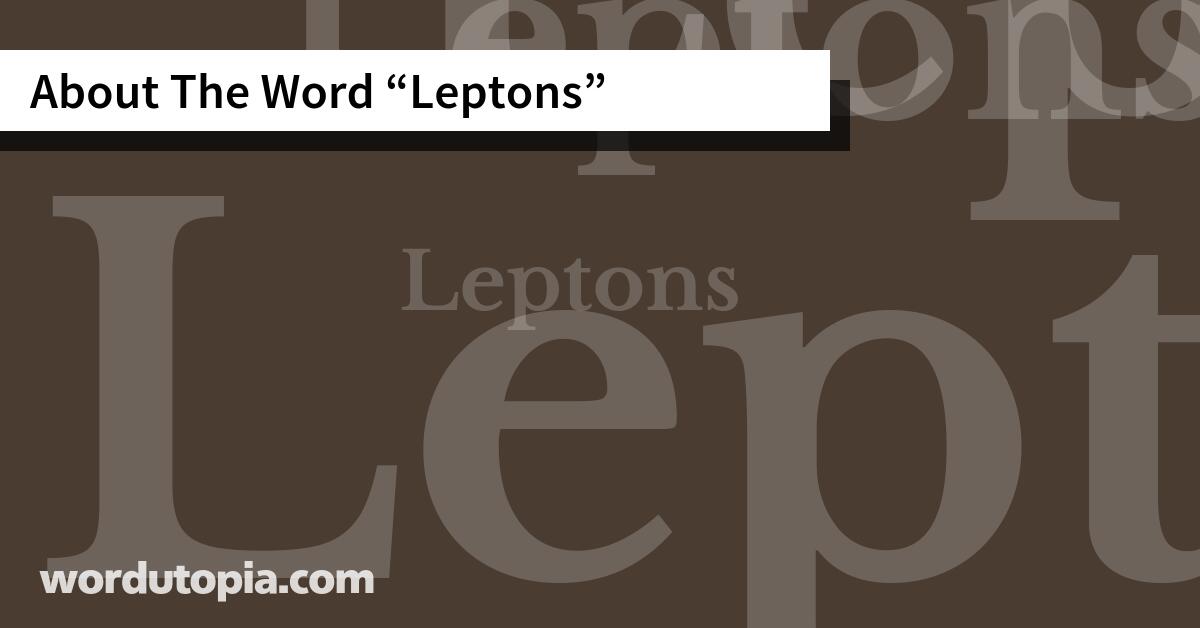 About The Word Leptons